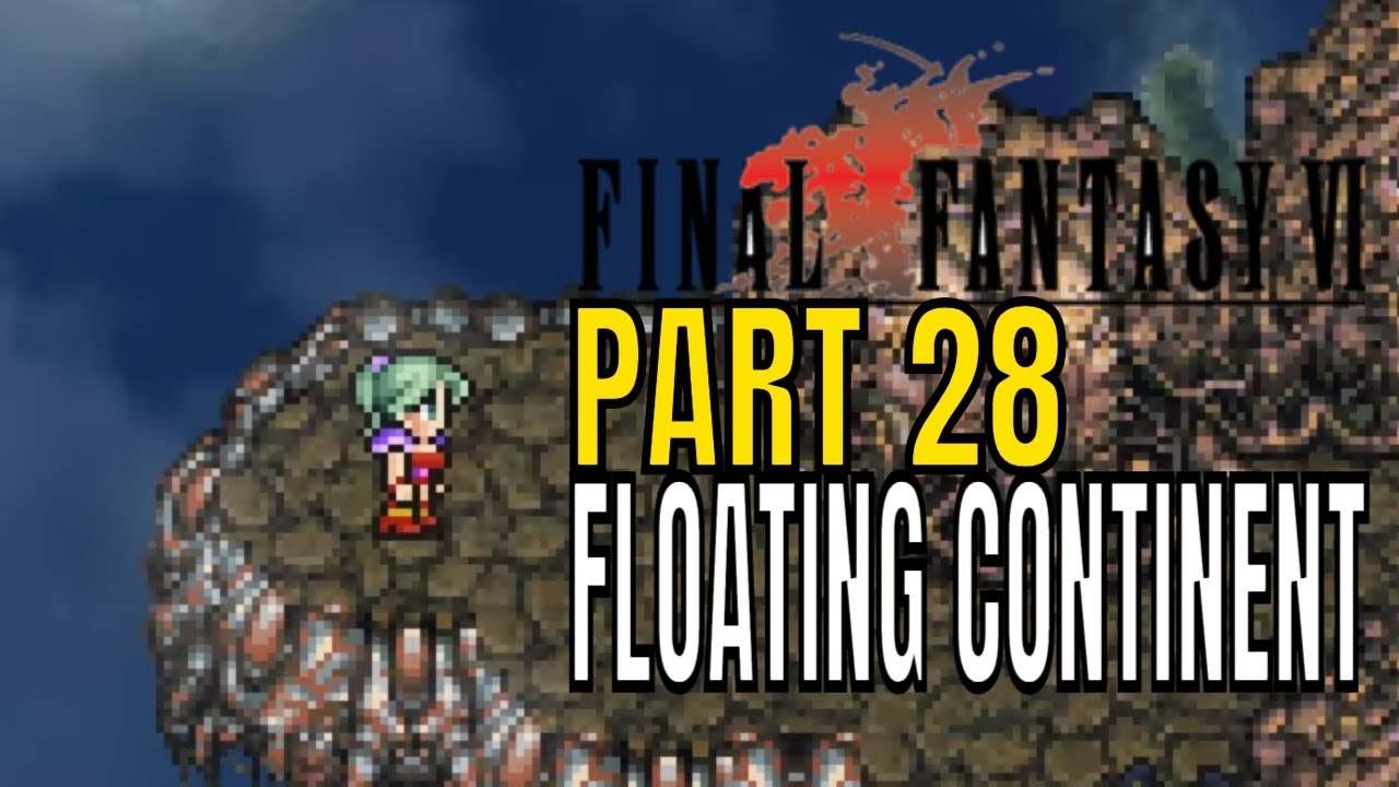 Final Fantasy VI Pixel Remaster Playthrough Floating Continent Part 28 YouTube