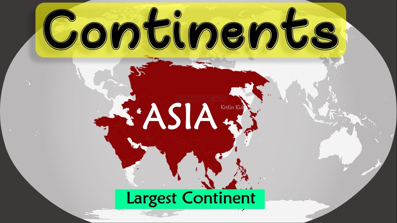 Introduction To The World s Largest Continent Asia Asia Continent About Asia Continent YouTube Introduction To The World s Largest Continent Asia Asia Continent About Asia Continent YouTube