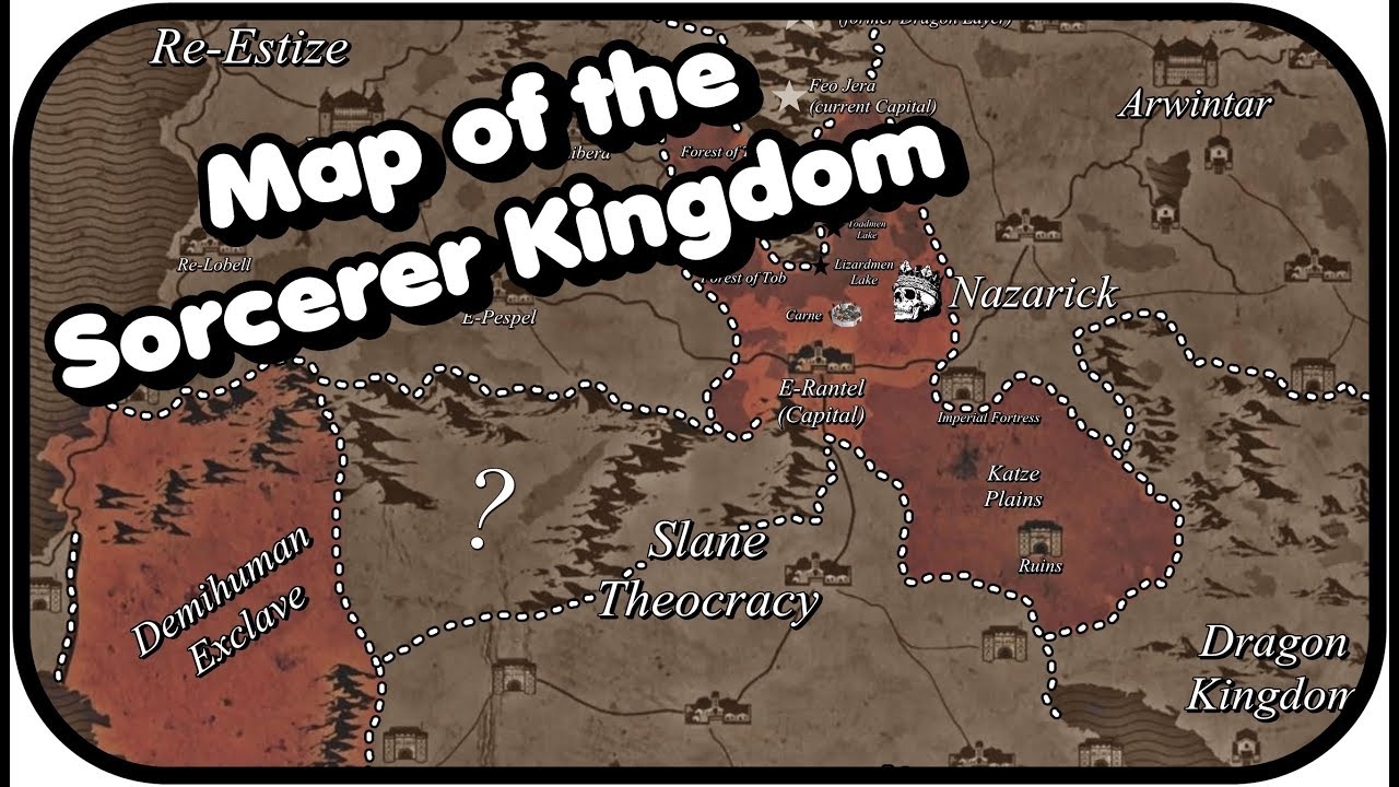Overlord World Map Explained Part 1 The Sorcerer Kingdom Of Ainz Ooal Gown YouTube