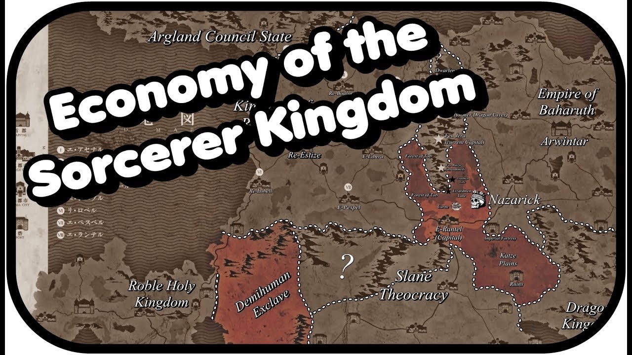Overlord World Map Explained Part 2 The Economy Of The Sorcerer Kingdom Of Ainz Ooal Gown YouTube