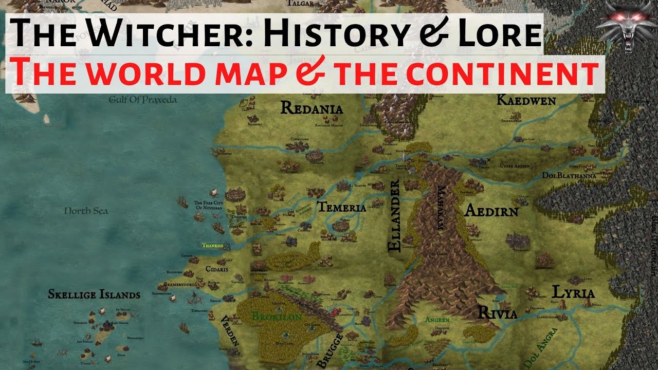 The World Of The Witcher Map Geography The Witcher History Lore YouTube The World Of The Witcher Map Geography The Witcher History Lore YouTube