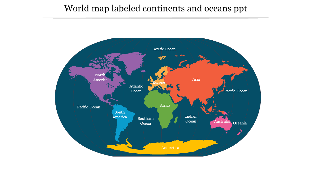World Map Labeled Continents And Oceans PPT Template